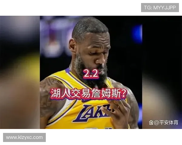 湖人队内幕分析：詹姆斯有可能申请交易的两大关键因素揭秘